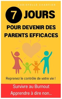 7 Jours pour Devenir des Parents Efficaces – Book / Livre